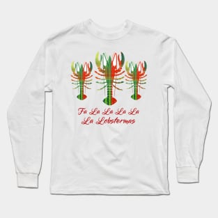 Funny Christmas Fa La La La La Lobsters Long Sleeve T-Shirt